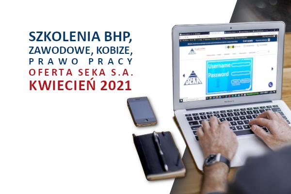 Szkolenia_zdalne_kwiecien_Szkolenia_bhp_zawodowe_KOBiZE_prawo_pracy_zapoznaj_sie_z_oferta_szkolen_SEKA_SA