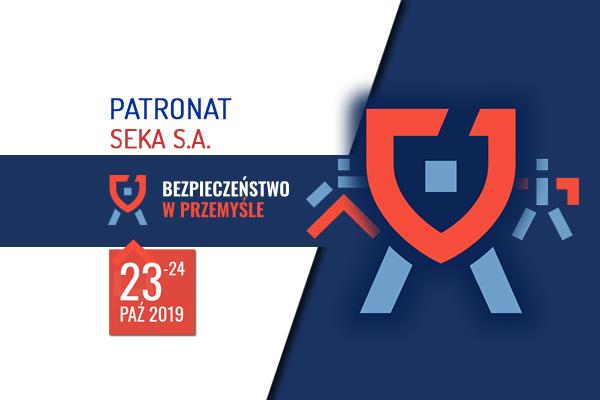 bezpieczenstwo_w_przemysle_2019_patronat_seka_sa