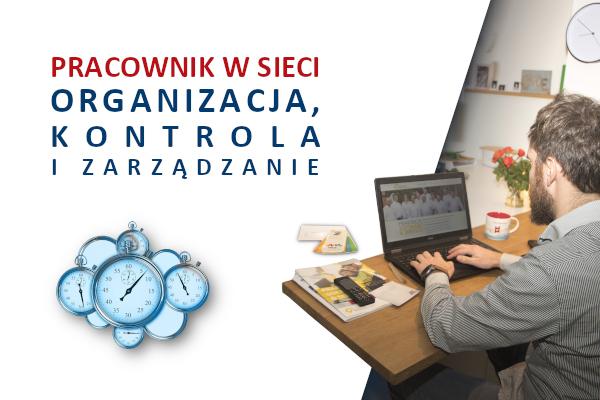 Aktualnosc_Pracownik_w_sieci_organizacja_kontrola_zarządzanie