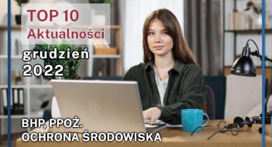 Top10_bhp_ppoz_ochrona_srodowiska_grudzien_2022_news