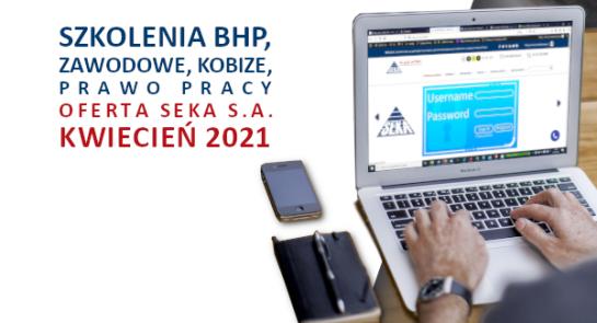 Szkolenia_zdalne_kwiecien_Szkolenia_bhp_zawodowe_KOBiZE_prawo_pracy_zapoznaj_sie_z_oferta_szkolen_SEKA_SA