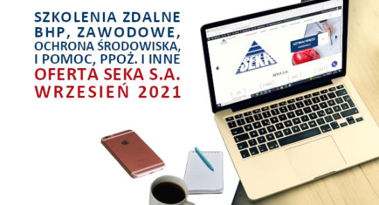 SZKOLENIA_ZDALNE_BHP_ZAWODOWE_KOBIZE_I_POMOC_PPOŻ_I_SZKOLENIA_MIEKKIE_OFERTA_SEKA_SA_WRZESIEN2021