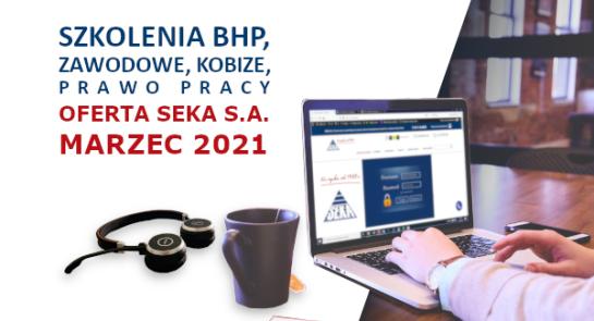 Szkolenia_zdalne_marzec_Szkolenia_bhp_zawodowe_KOBiZE_prawo_pracy_zapoznaj_sie_z_oferta_szkolen_SEKA_SA_