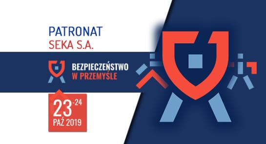 bezpieczenstwo_w_przemysle_2019_patronat_seka_sa