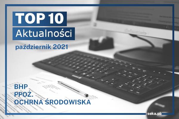 Top10_SEKA_SA_bhp_ppoz_ochrona_srodowiska_pazdzirnik_2021_news