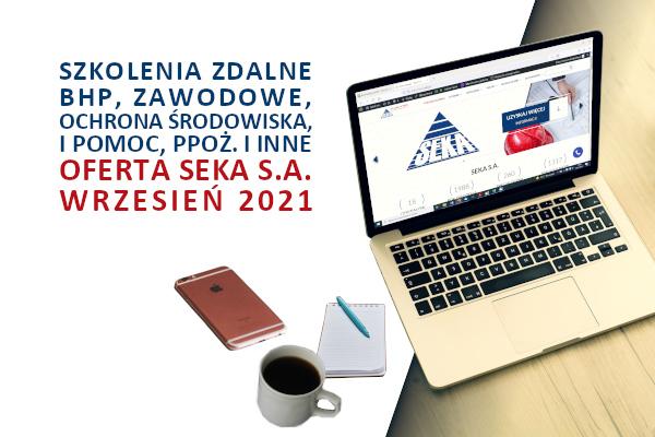 SZKOLENIA_ZDALNE_BHP_ZAWODOWE_KOBIZE_I_POMOC_PPOŻ_I_SZKOLENIA_MIEKKIE_OFERTA_SEKA_SA_WRZESIEN2021