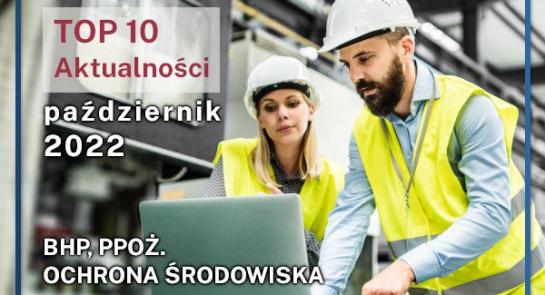 Top10_bhp_ppoz_ochrona_srodowiska_pazdziernik_2022_news-1