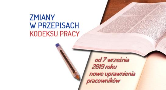 Zmiany_w_przepisach_kodeksu_pracy_od_7_wrzesnia_2019_roku_nowe_uprawnienia_pracownikow