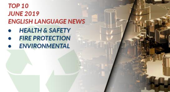 top10_news_health_and_safety_fire_protection_environmental_protection_june_2019