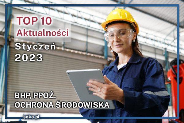 Top10_bhp_ppoz_ochrona_srodowiska_styczen_2023_news_2