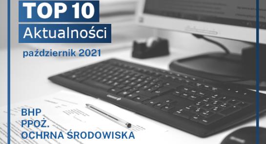 Top10_SEKA_SA_bhp_ppoz_ochrona_srodowiska_pazdzirnik_2021_news