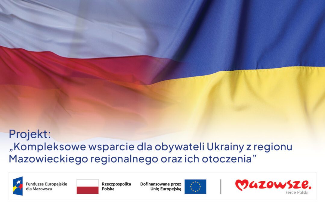 SEKA S.A. realizuje projekt „Kompleksowe wsparcie dla obywateli Ukrainy z regionu Mazowieckiego regionalnego oraz ich otoczenia”